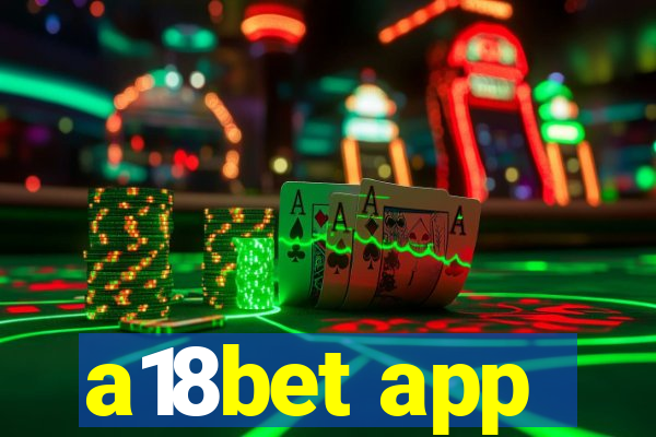 a18bet app